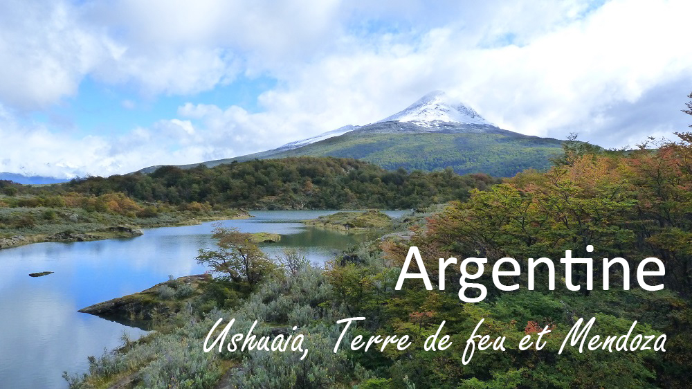 Ushuaia jusque Mendoza, notre excursion en Argentine