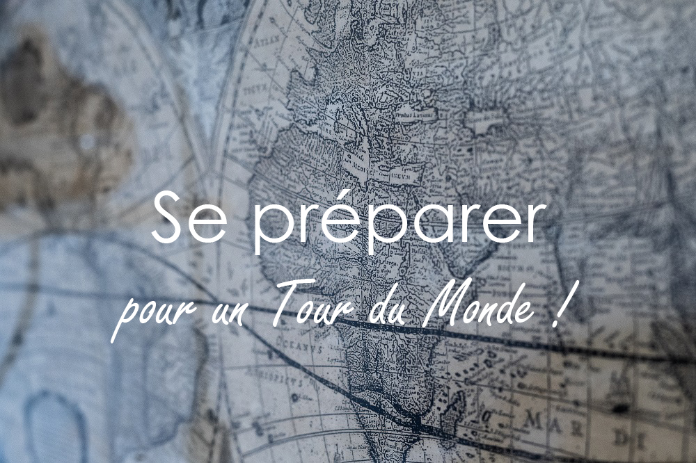 Preparer tour du monde