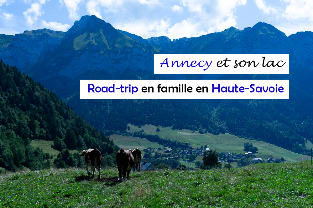 Haute-Savoie : une semaine en famille autour du lac d’Annecy