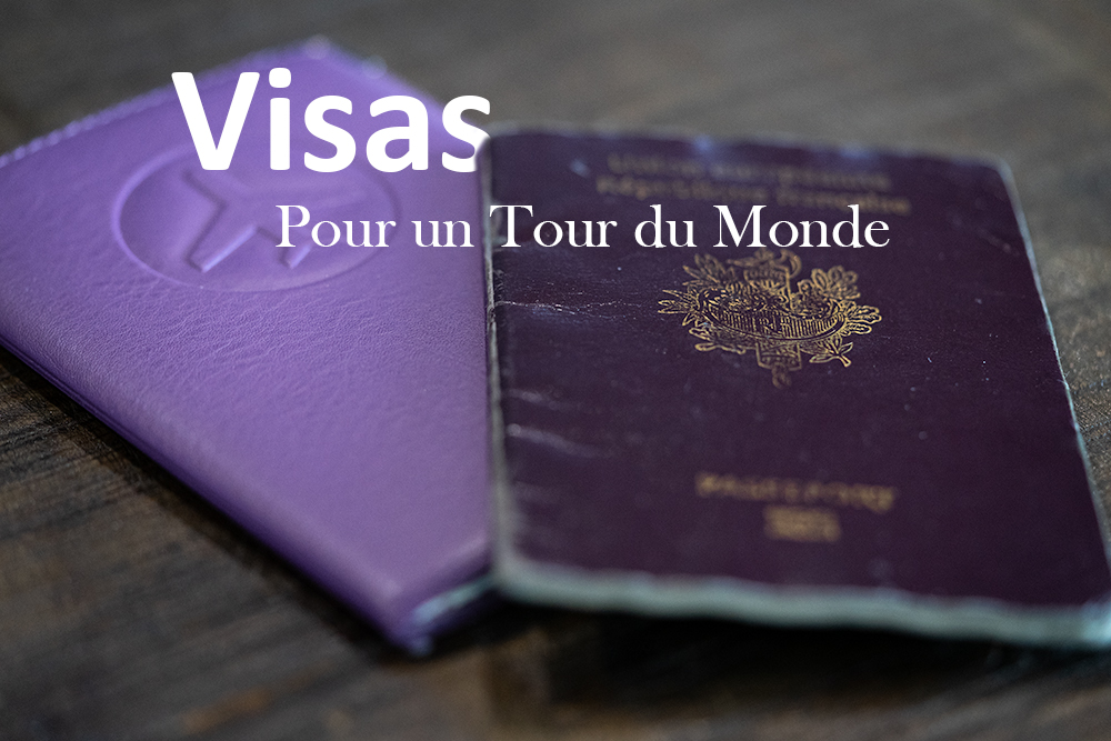 Préparer un tour du Monde : les visas